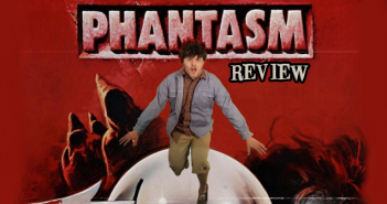 Phantasm Review